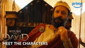 Meet the Characters | House of David | Prime Video