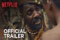 Beasts of No Nation | Official