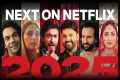 Next on Netflix India 2025 | The