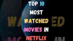 Top 10 Most Watched Movies In Netflix | Most Watched Movies | #shorts #2023 #netflix #movie