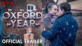My Oxford Year Trailer 2025 | Sofia Carson, Corey Mylchreest | My Oxford Year Netflix