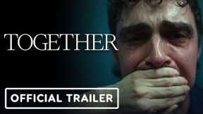 Together - Official Trailer (2025) Alison Brie, Dave Franco