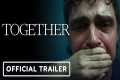 Together - Official Trailer (2025)