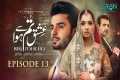 Ishq Tum Se Hua Episode 13