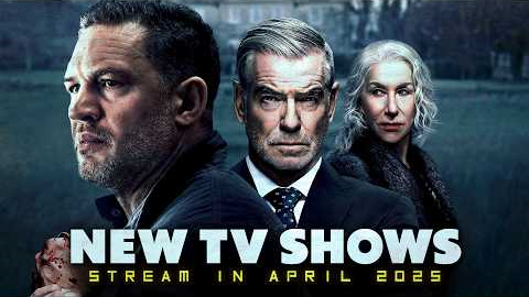 What to Stream in APRIL 2025? 15 New Released TV Shows on Netflix, Hulu, Prime, Apple TV+ & More