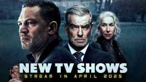 What to Stream in APRIL 2025? 15 New Released TV Shows on Netflix, Hulu, Prime, Apple TV+ & More