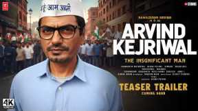 ARVIND KEJRIWAL - Trailer | Nawazuddin Siddiqui as Arvind Kejriwal | New Movies Trailers 2025