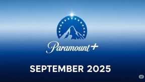 Paramount+ September 2025 | New Movies and TV Shows