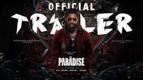The Paradise | Official Trailer | Nani | Srikanth Odela | Kayadu Lohar | Raghav Juyal | Paradise