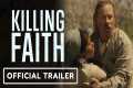Killing Faith Exclusive Trailer