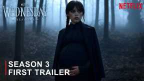 WEDNESDAY SEASON 3 - First Trailer | Jenna Ortega | Netflix