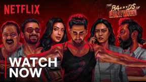 The Ba***ds of Bollywood | Watch Now | Aryan Khan | Bobby D, Lakshya, Raghav, Sahher