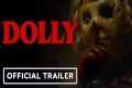 Dolly - Official Teaser Trailer