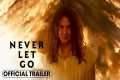 Never Let Go (2024) New Trailer -
