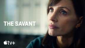 The Savant — Official Trailer | Apple TV