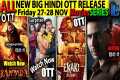 FRIDAY New Hindi OTT Release 27-28