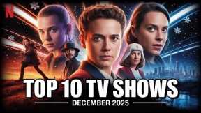 Top 10 BRAND NEW TV SERIES Dropping This December 2025