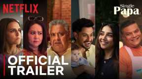 Single Papa | Official Trailer | Kunal Kemmu, Neha Dhupia, @MostlySane  | Netflix India