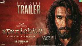 Aparichit-2 | First Look | Ranveer Singh | Prakash Raj | New Movie Trailer | Hindi Movie Trailer