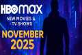 HBO Max  November 2025 | New movies - 