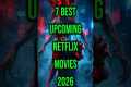 7 best upcoming Netflix movies 2026