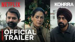 Kohrra: Season 2 | Official Trailer | Mona Singh, Barun Sobti | Netflix India