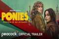 PONIES | Official Trailer | Peacock