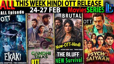 This WEEK New Hindi OTT Release 24-27FEB l Ekaki5-GandhiTalks-PsychoSayiaan-Bluff-CrimeMoviesSeries