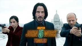 JOHN WICK CHAPTER: 5 Trailer | Keanu Reeves, Jason Statham, Ana De Armas | Movie Trailers | Concept
