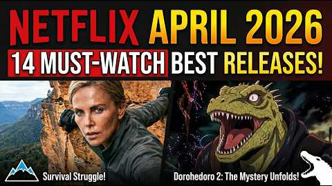 Top 14 MUST WATCH Netflix Releases in April 2026