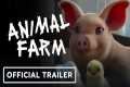 Animal Farm - Official Trailer