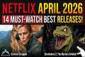 Top 14 MUST WATCH Netflix Releases in 