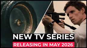 10 Biggest New TV Series Releasing in May 2026