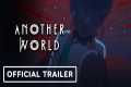 Another World - Official Trailer