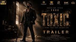 Toxic - Official Trailer | Yash | Geetu Mohandas | New Movie Trailer | Trailer 2026