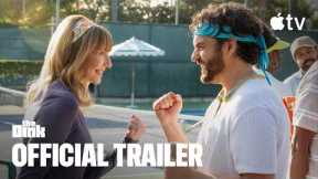The Dink — Official Trailer | Apple TV