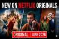 New on Netflix Originals June 2026