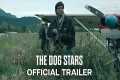 The Dog Stars | Official Trailer | In 