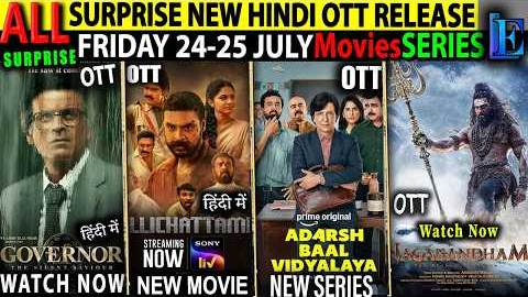 SURPRISE FRIDAY NEW Hindi OTT Release 24-25July l Governer-Pallichittambi-ToxicPanchayat5MovieSeries