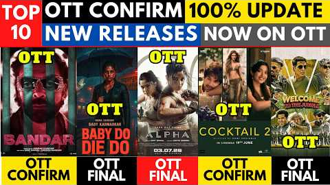 OTT Release Movies I New on OTT I Alpha OTT Date I Cocktail 2 OTT I Bandar OTT I Baby Do Die Do OTT