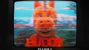 Buddy | Official: Teaser 2 | In Theaters August 28