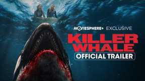 Killer Whale (2026) Official Trailer | Stream Only on MovieSphere+