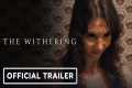 The Withering - Official Trailer