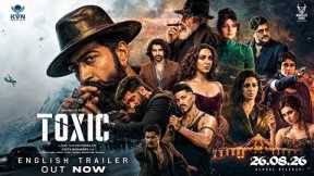 Toxic - English Trailer | Yash | Geetu Mohandas | Nayantara | New movie 2026 | yash new movie 2026