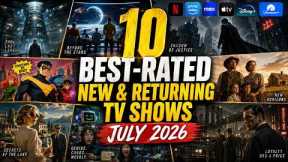 10 Best-Rated New & Returning TV Shows to Stream – July 2026