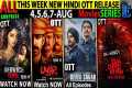 This Week NEW Hindi OTT Release 4,5,6,